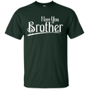 I Love You Brother T-shirt CustomCat