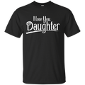 I Love You Daughter T-shirt CustomCat