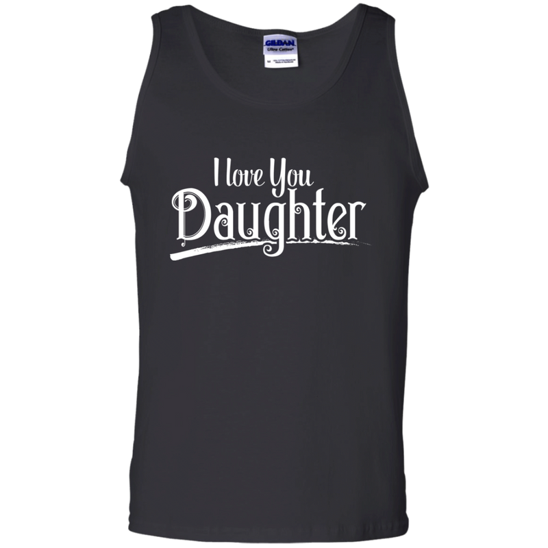 I Love You Daughter T-shirt CustomCat