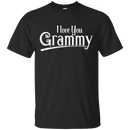 I love You Grammy T-shirt CustomCat
