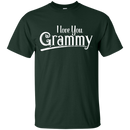I love You Grammy T-shirt CustomCat