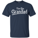 I love You Grandad T-shirt CustomCat