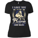 I Love You To The Barn And Back T-shirt for Horse Lovers CustomCat