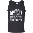 I'm a grumpy old man my level of sarcasm depends on your stupidity T-shirt CustomCat