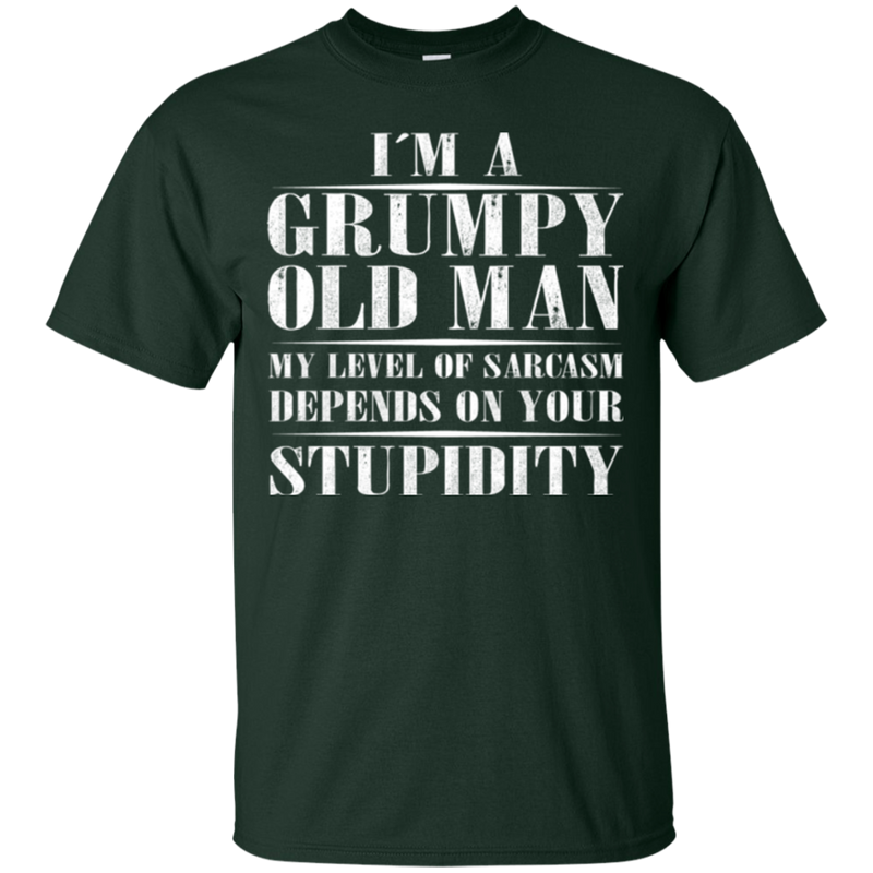 I'm a grumpy old man my level of sarcasm depends on your stupidity T-shirt CustomCat