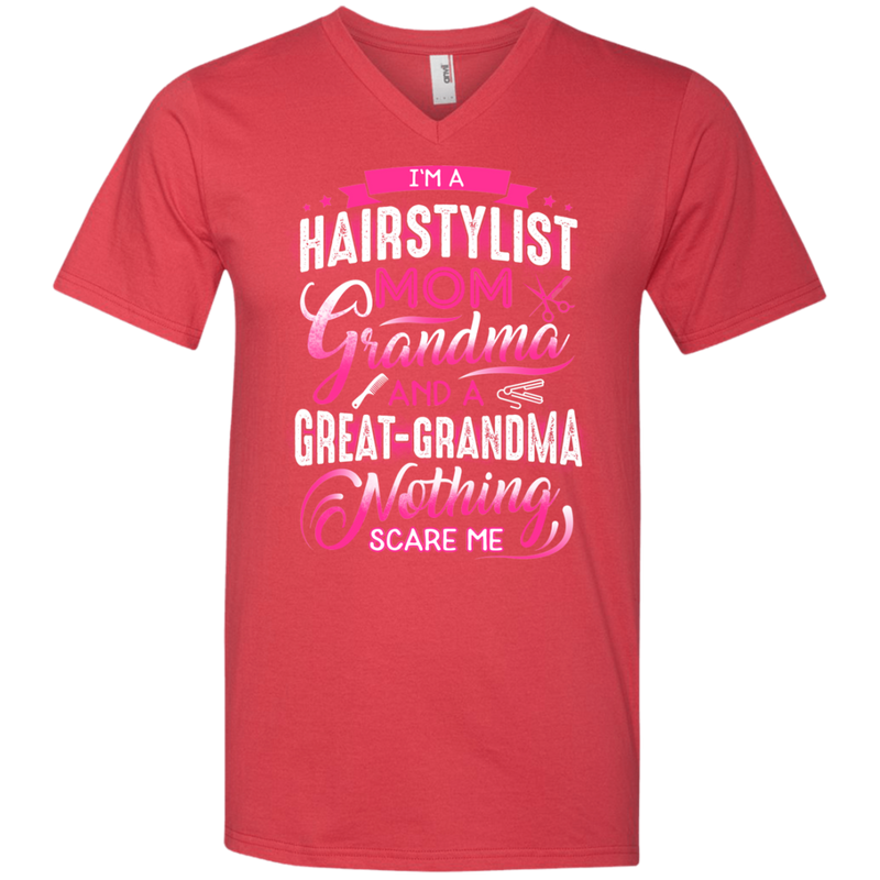 I'm a Hairstylist Mom Grandma and a great Grandma Nothing Scare Me Funny T-shirts CustomCat