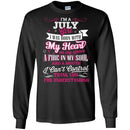 I'm A July Girl I Was Born With My Heart On My Sleeve A Fire In My Soul I Can't Control T Shirts CustomCat