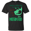 I'm a Mermaid T-shirt & Hoodie CustomCat