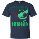 I'm a Mermaid T-shirt & Hoodie CustomCat