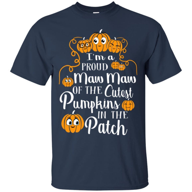 I'm a Proud Maw Maw Of The Cutest Pumpkins In The Patch Halloween Funny Gift T Shirts CustomCat
