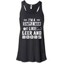 I'm A Simple Man I Like Beer And Boobs T-shirts CustomCat