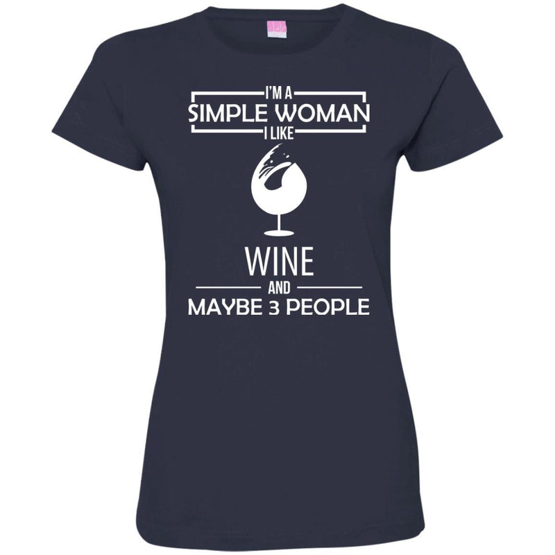 I'm A Simple Woman I Like Wine And Maybe 3 People Funny Gifts Wine Lover Shirts CustomCat
