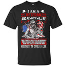 I'm A Veteran and Always Will Be Veterans T-shirts & Hoodie for Veteran's Day CustomCat