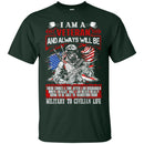 I'm A Veteran and Always Will Be Veterans T-shirts & Hoodie for Veteran's Day CustomCat