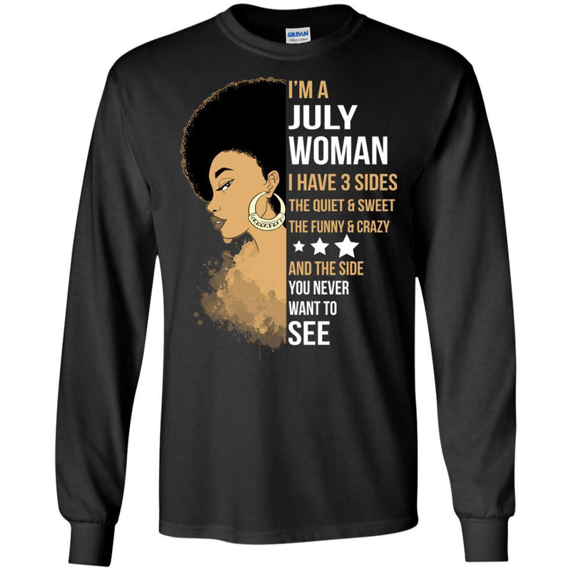 I'm July Woman I Have 3 sides Funny T-shirts for Melanin Queen CustomCat