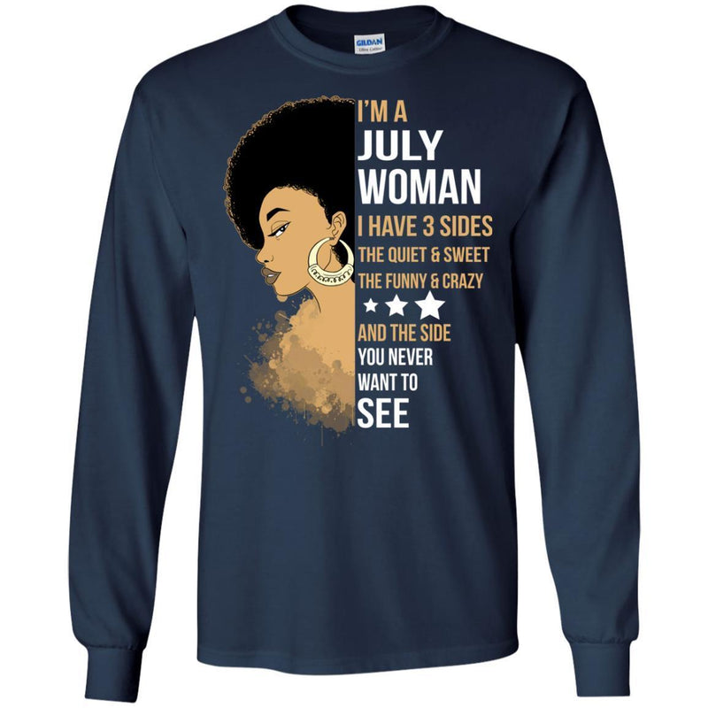 I'm July Woman I Have 3 sides Funny T-shirts for Melanin Queen CustomCat