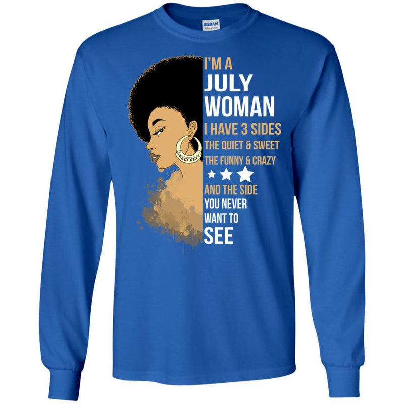 I'm July Woman I Have 3 sides Funny T-shirts for Melanin Queen CustomCat