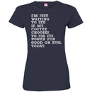 I'm Just Waiting To See If My Coffee Chooses To Use Its Power For Good Or Evil Today Coffee Shirts CustomCat