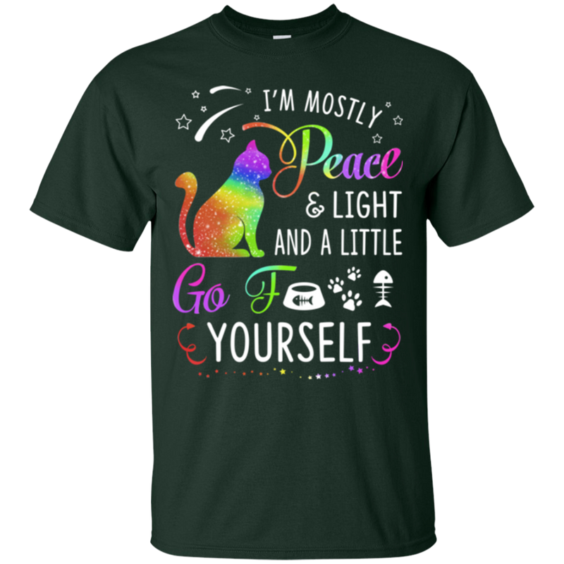 I'm mostly peace & light and a little go fuck yourself funny cat T-shirts CustomCat