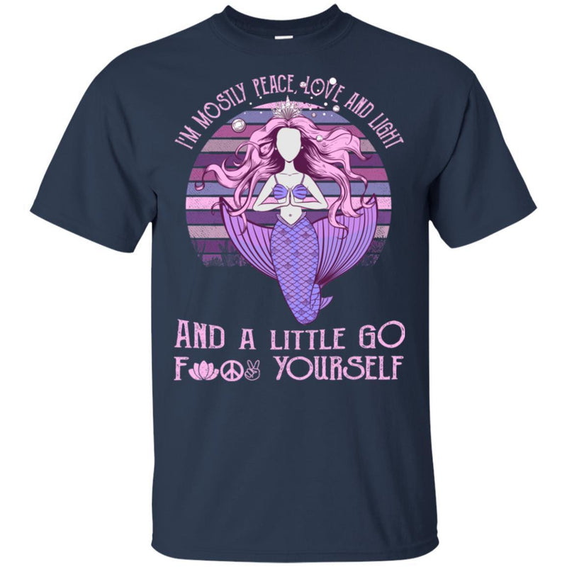 I'm Mostly Peace Love And Light And A Little Go Funny Mermaid T-shirt CustomCat