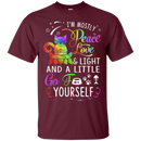 I'm mostly peace love & light and a little go fuck yourself funny T-shirts CustomCat