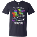 I'm mostly peace love & light and a little go fuck yourself funny T-shirts CustomCat
