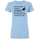 I'm Not A Mama Bear I'm More Of A Mama Flamingo Mother's Gift Tee Shirt