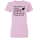 I'm Not A Mama Bear I'm More Of A Mama Flamingo Mother's Gift Tee Shirt