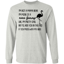 I'm Not A Mama Bear I'm More Of A Mama Flamingo Mother's Gift Tee Shirt