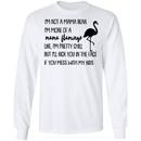 I'm Not A Mama Bear I'm More Of A Mama Flamingo Mother's Gift Tee Shirt