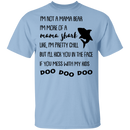 I'm Not A Mama Bear I'm More Of A Mama Shark Mother's Gift Tee Shirt