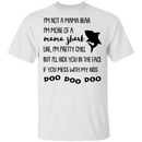 I'm Not A Mama Bear I'm More Of A Mama Shark Mother's Gift Tee Shirt
