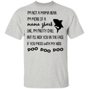 I'm Not A Mama Bear I'm More Of A Mama Shark Mother's Gift Tee Shirt