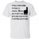 I'm Not A Mama Shark I'm More Of A Mama Llama Mother's Gift Tee Shirt