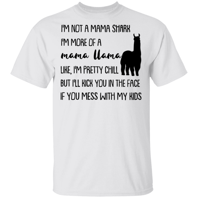 I'm Not A Mama Shark I'm More Of A Mama Llama Mother's Gift Tee Shirt