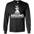 I'm Not Arguing I'm Explaining Why I'm Right Grumpy Husky T Shirts CustomCat