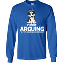 I'm Not Arguing I'm Explaining Why I'm Right Grumpy Husky T Shirts CustomCat