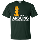 I'm not arguing i'm explaining why i'm right T-shirts CustomCat