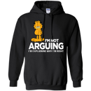 I'm not arguing i'm explaining why i'm right T-shirts CustomCat