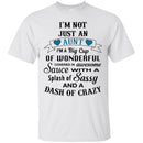I'm Not Just An Aunt A Big Cup Of Wonderful Covered In Awesome Sauce With A Splash Of Sassy Shirts CustomCat