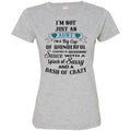 I'm Not Just An Aunt A Big Cup Of Wonderful Covered In Awesome Sauce With A Splash Of Sassy Shirts CustomCat