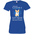 I'm Not Short I'm Just More Down To Earth Than Most People CustomCat