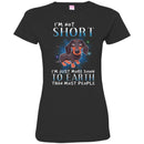 I'm Not Short I'm Just More Down To Earth Than Most people CustomCat