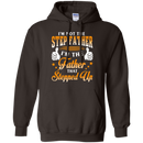 I 'm not the step father i'm the father that stepped up T-shirts CustomCat