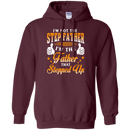 I 'm not the step father i'm the father that stepped up T-shirts CustomCat