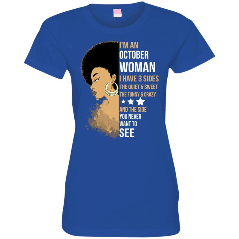 I'm October Woman I Have 3 sides Funny T-shirts for Melanin Queen CustomCat