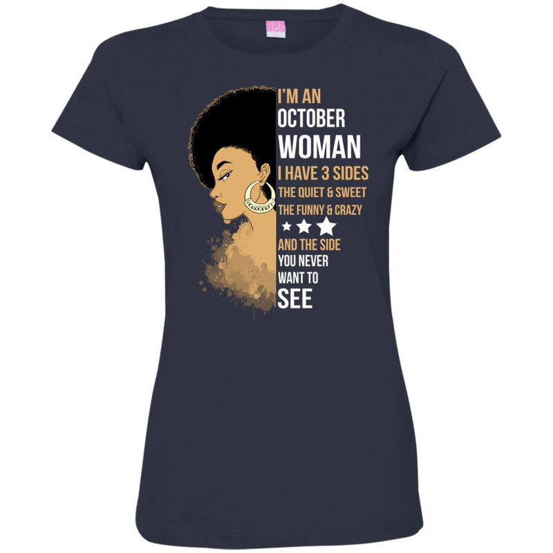 I'm October Woman I Have 3 sides Funny T-shirts for Melanin Queen CustomCat