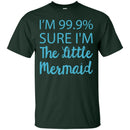 I'm Sure I'm A Mermaid Tshirt CustomCat