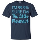 I'm Sure I'm A Mermaid Tshirt CustomCat