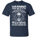 I'm The One Person You May Wanna Skip Veterans T-shirts & Hoodie for Veteran's Day CustomCat